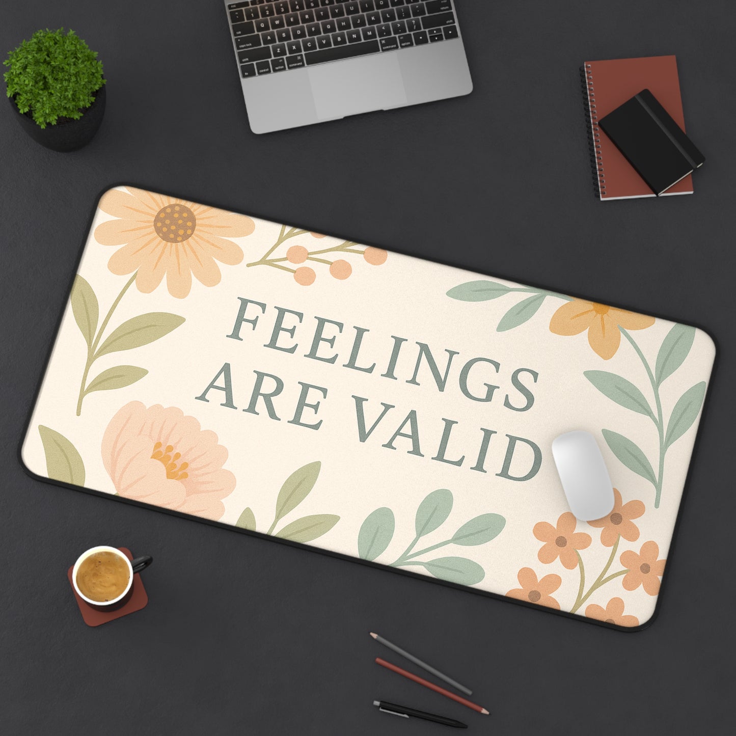 Floral Inspirational Desk Mat - Feelings Are Valid, Office Decor, Workspace Gift, Modern Home Office, Self-Care Reminder