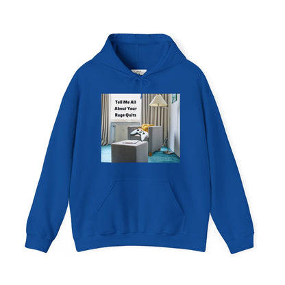🎮 "Tell Me All About Your Rage Quits" Hoodie – For True Gamers Only!