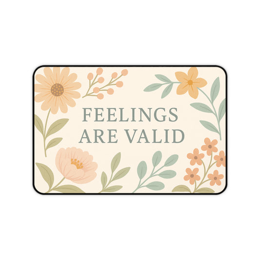 Floral Inspirational Desk Mat - Feelings Are Valid, Office Decor, Workspace Gift, Modern Home Office, Self-Care Reminder