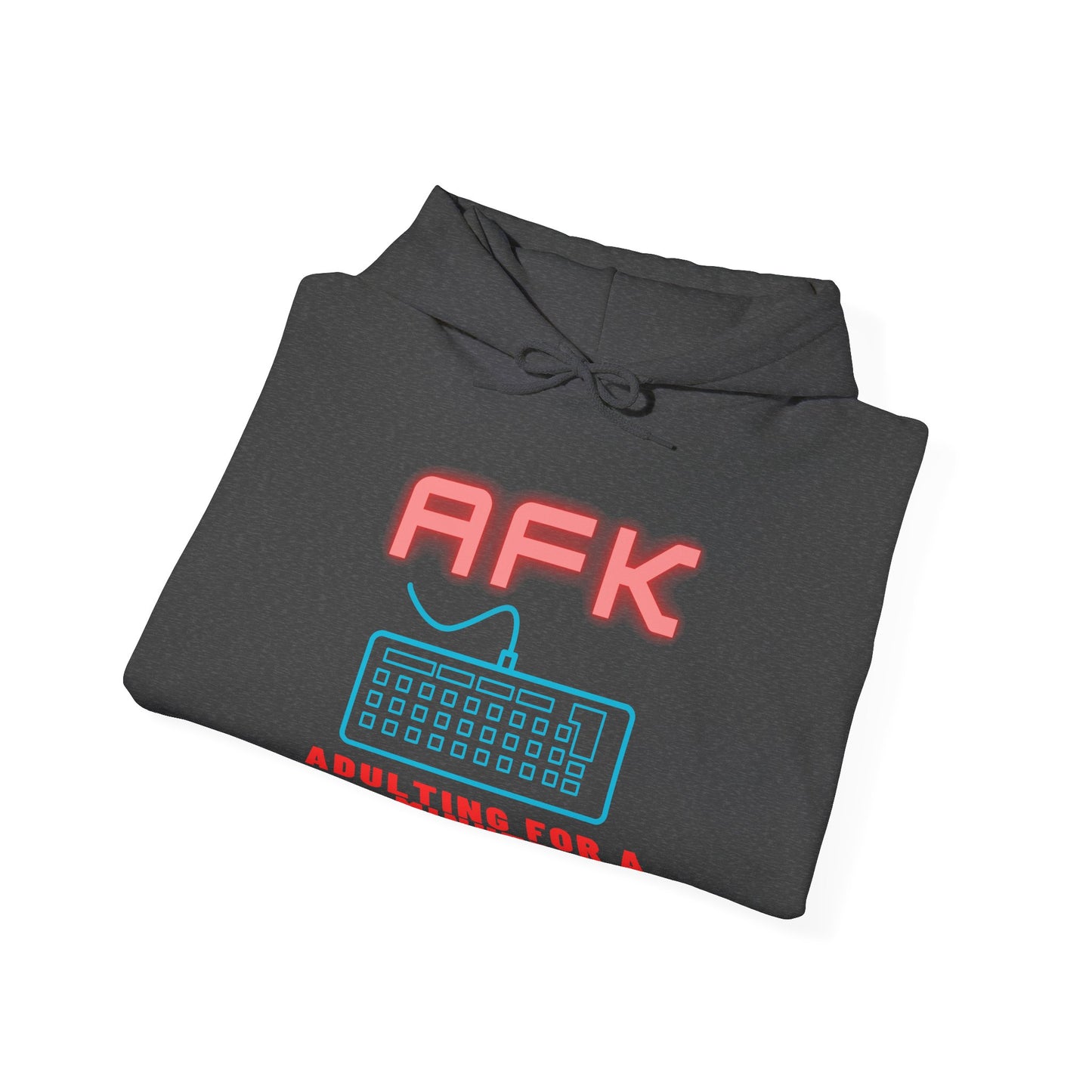 AFK Adulting for a Minute Hoodie - Unisex Comfortable Sweatshirt for Gamers