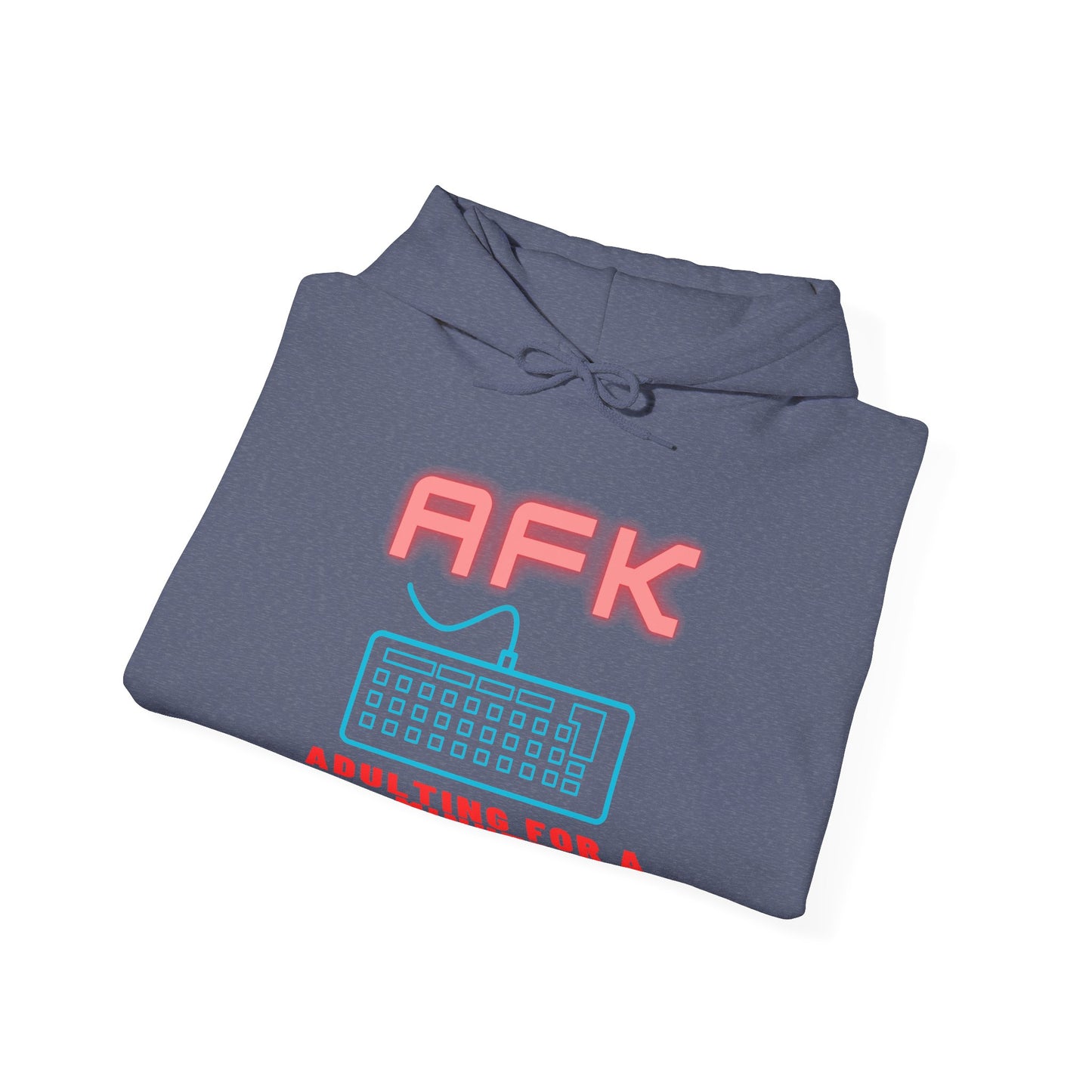 AFK Adulting for a Minute Hoodie - Unisex Comfortable Sweatshirt for Gamers