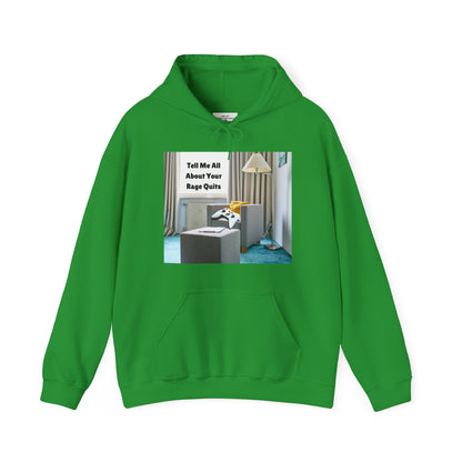🎮 "Tell Me All About Your Rage Quits" Hoodie – For True Gamers Only!