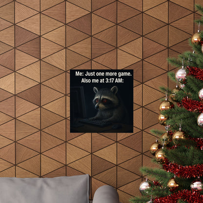 Just One More Game Raccoon Matte Vertical Poster