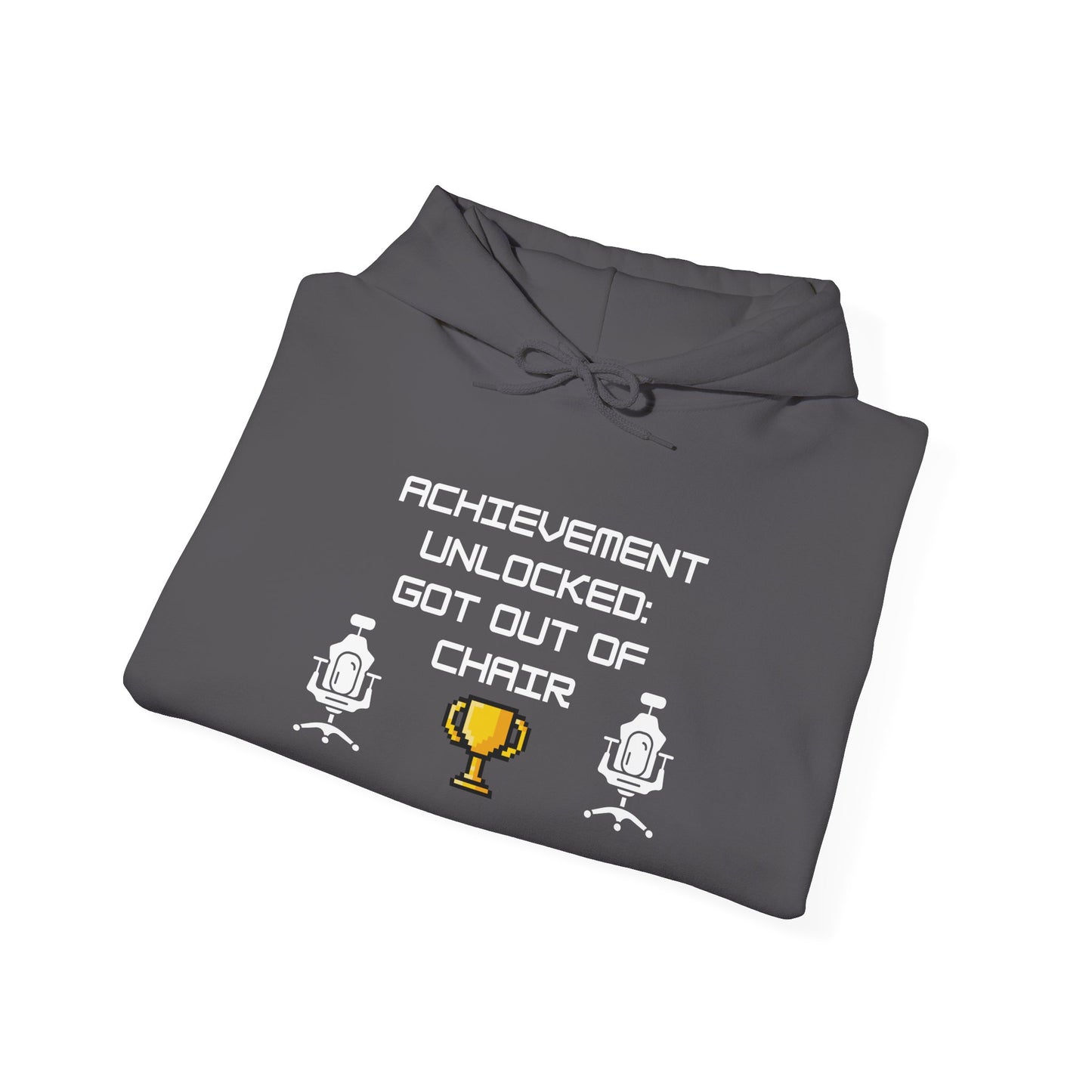 Hooded Sweatshirt - Achievement Unlocked: Got Out of Chair